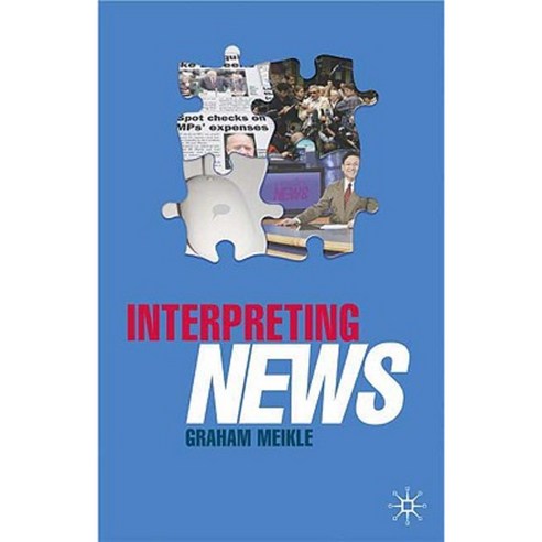 Interpreting News Paperback, Palgrave