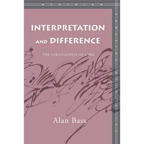 Interpretation and Difference: The Strangeness of Care Hardcover, Stanford University Press