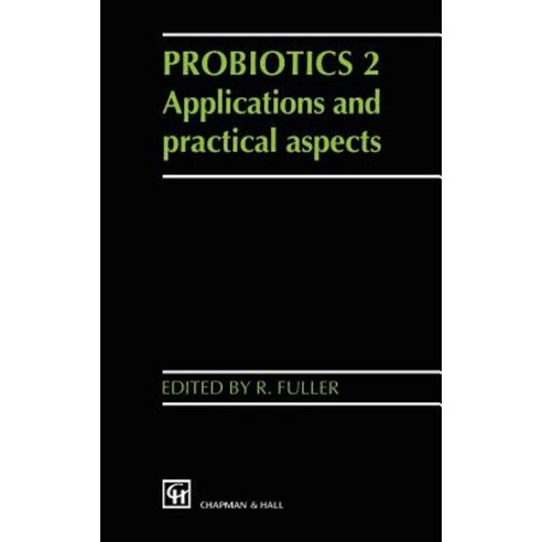 Probiotics 2: Applications and Practical Aspects Hardcover, Springer