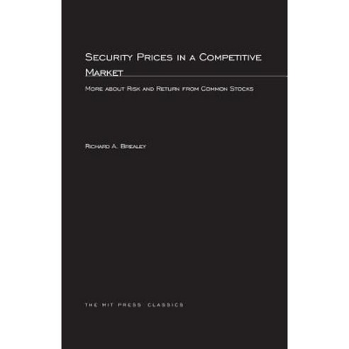 Security Prices in a Competitive Market: More about Risk and Return from Common Stocks Paperback, Mit Press