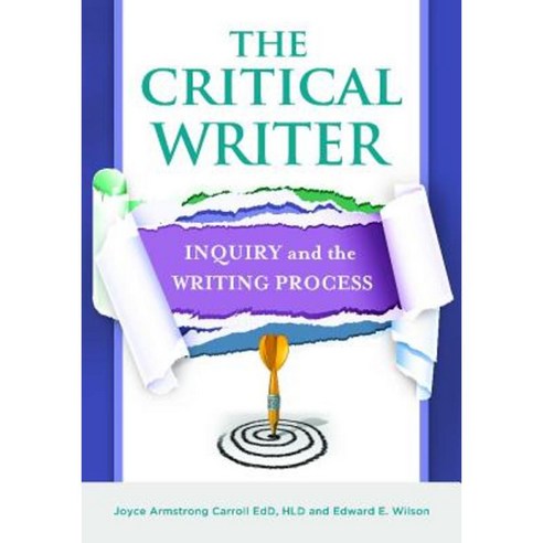 The Critical Writer: Inquiry and the Writing Process Paperback, Libraries Unlimited