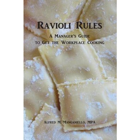 Ravioli Rules: A Manager''s Guide to Get the Workplace Cooking Paperback, Tribesound