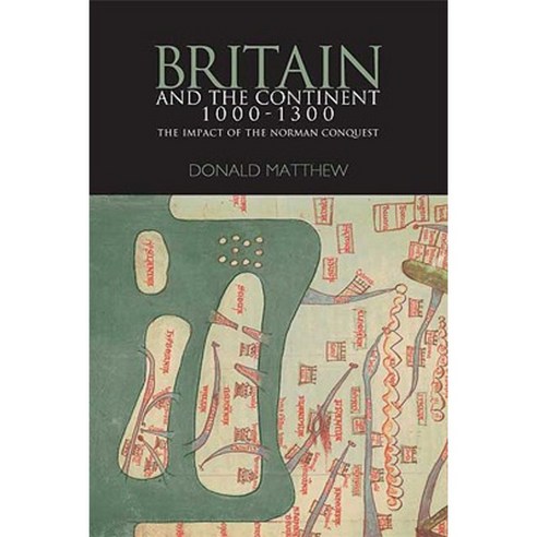 Britain and the Continent 1000-1300: The Impact of the Norman Conquest Paperback, Hodder Arnold