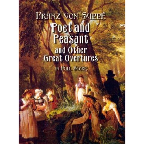 Poet and Peasant and Other Great Overtures in Full Score Paperback