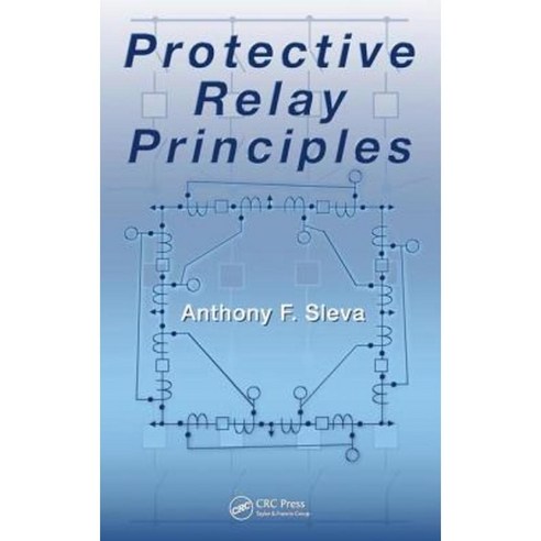 Protective Relay Principles Hardcover, CRC Press