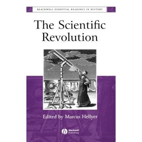 The Scientific Revolution: The Essential Readings Hardcover, Wiley-Blackwell