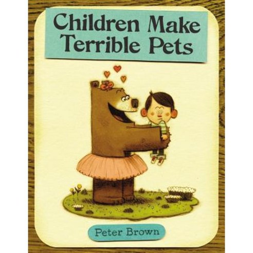 Children Make Terrible Pets Hardcover, Little, Brown Books for Young Readers