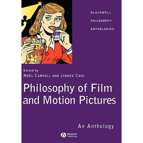 Philosophy of Film and Motion Pictures: An Anthology Hardcover, Wiley-Blackwell
