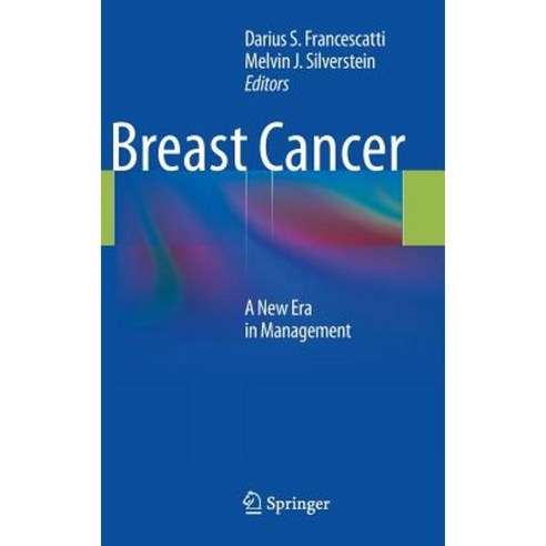 Breast Cancer: A New Era in Management Hardcover, Springer