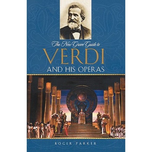 The New Grove Guide to Verdi and His Operas Paperback, Oxford University Press, USA