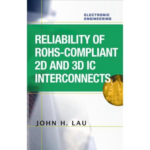 Reliability of RoHS-Compliant 2D and 3D IC Interconnects Hardcover, McGraw-Hill Education