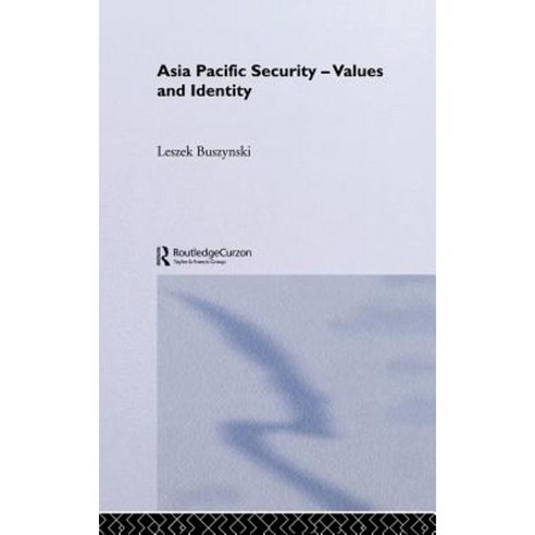 Asia Pacific Security - Values and Identity Hardcover, Routledge Curzon