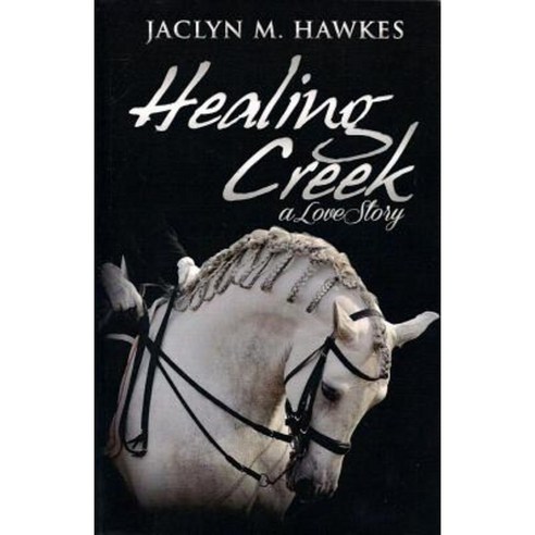 Healing Creek: A Contemporary Romance Paperback, Spirit Dance Books