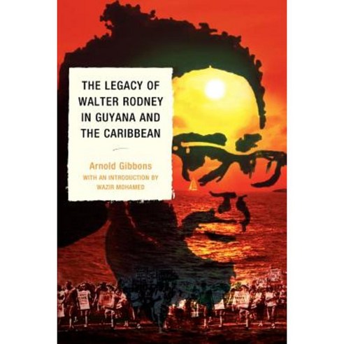 The Legacy of Walter Rodney in Guyana and the Caribbean Paperback, Upa