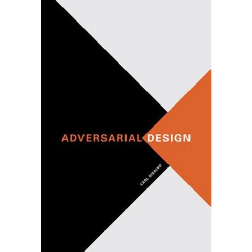Adversarial Design Paperback, Mit Press
