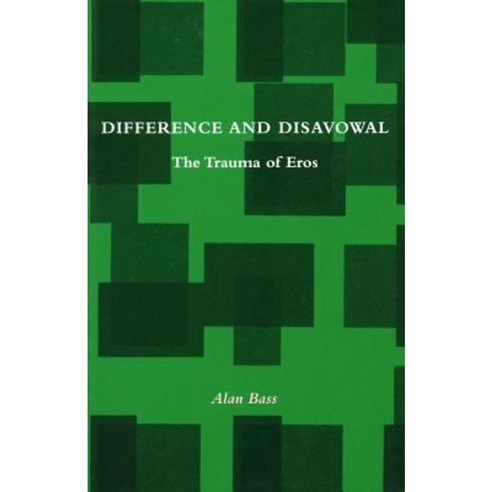 Difference and Disavowal: The Trauma of Eros Paperback, Stanford University Press