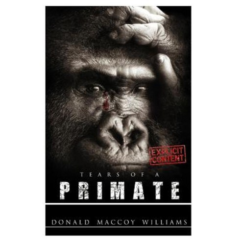 Tears of a Primate Paperback, Donald Williams
