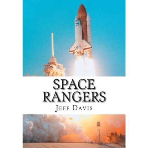 Space Rangers: A Love Story for the Galaxies Paperback, Createspace