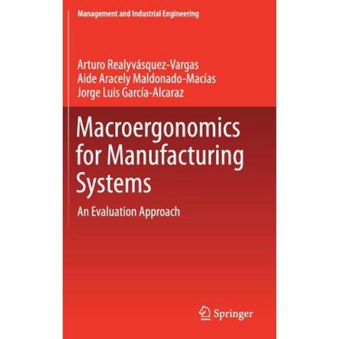 Macroergonomics for Manufacturing Systems: An Evaluation Approach Hardcover, Springer