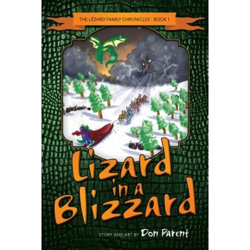 Lizard in a Blizzard Paperback, Donald Parent
