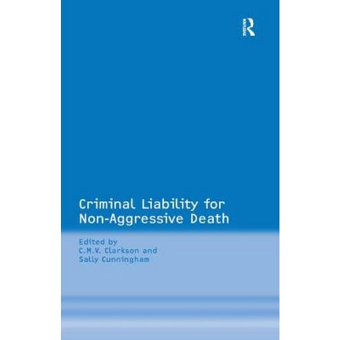 Criminal Liability for Non-Aggressive Death Hardcover, Routledge