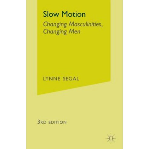 Slow Motion: Changing Masculinities Changing Men Paperback, Palgrave MacMillan
