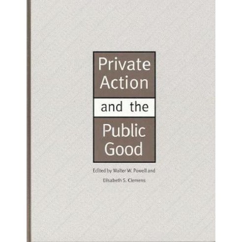 Private Action and the Public Good Hardcover, Yale University Press