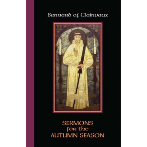 Sermons for the Autumn Season Paperback, Cistercian Publications