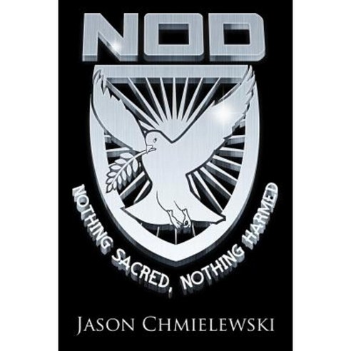 Nothing Sacred Nothing Harmed: Nod Book One Paperback, Scapegoat Press