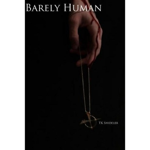 Only Human Saga: Barely Human Paperback, Lulu.com