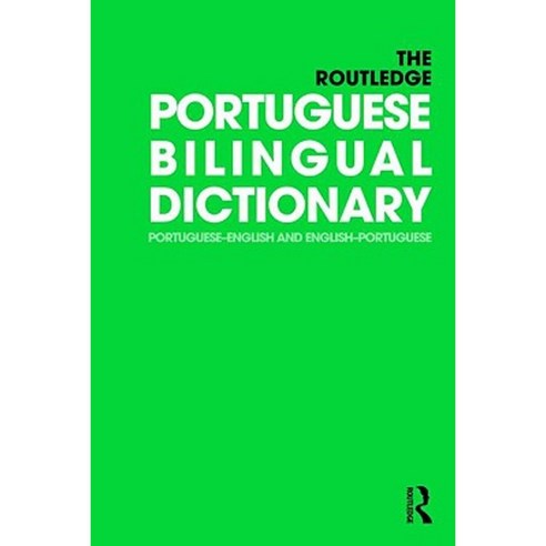 The Routledge Portuguese Bilingual Dictionary: Portuguese-English and English-Portuguese Paperback