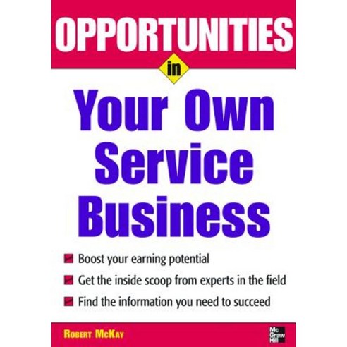 Opportunities in Your Own Service Business Paperback, McGraw-Hill Education