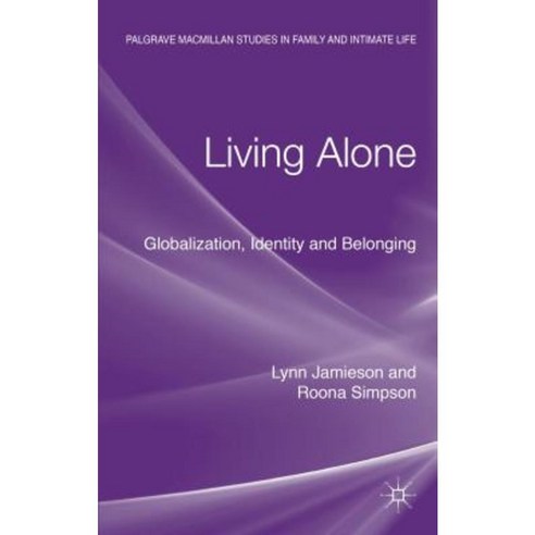 Living Alone: Globalization Identity and Belonging Hardcover, Palgrave MacMillan