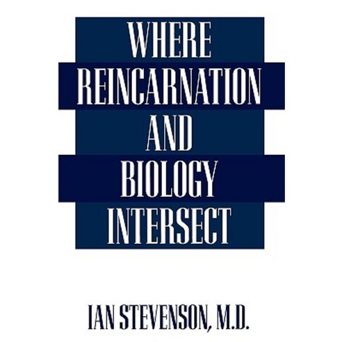 Where Reincarnation and Biology Intersect Paperback, Praeger