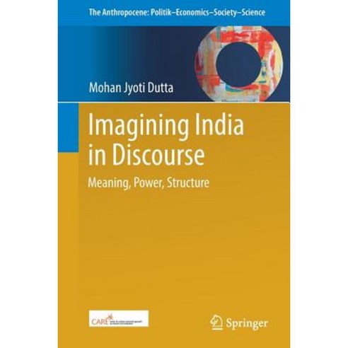 Imagining India in Discourse: Meaning Power Structure Paperback, Springer
