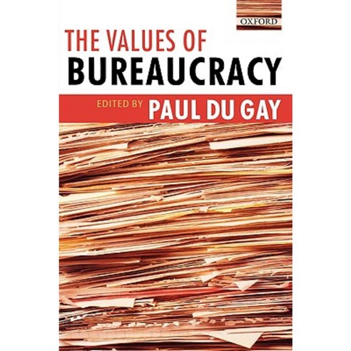 The Values of Bureaucracy Paperback, OUP Oxford