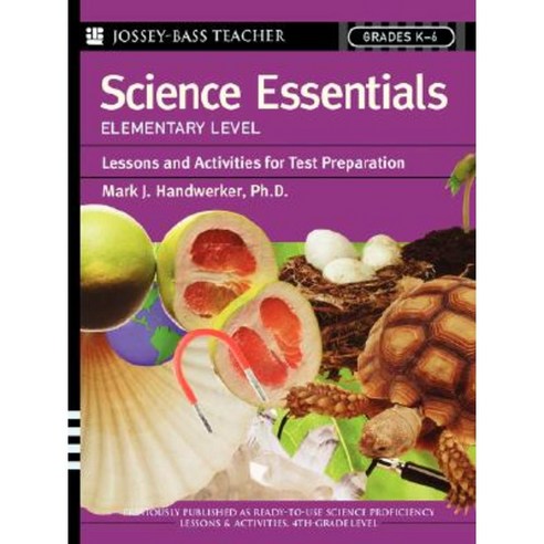 Science Essentials Elementary Level: Lessons and Activities for Test Preparation Paperback, Jossey-Bass