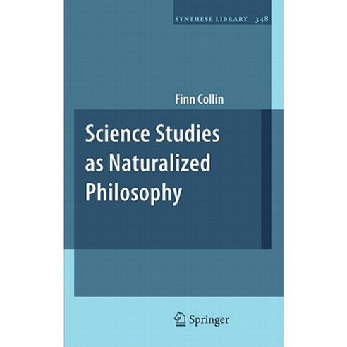 Science Studies as Naturalized Philosophy Hardcover, Springer