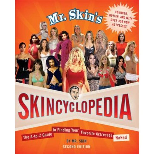 Mr. Skin''s Skincyclopedia: The A-To-Z Guide to Finding Your Favorite Actresses Naked Paperback, Griffin