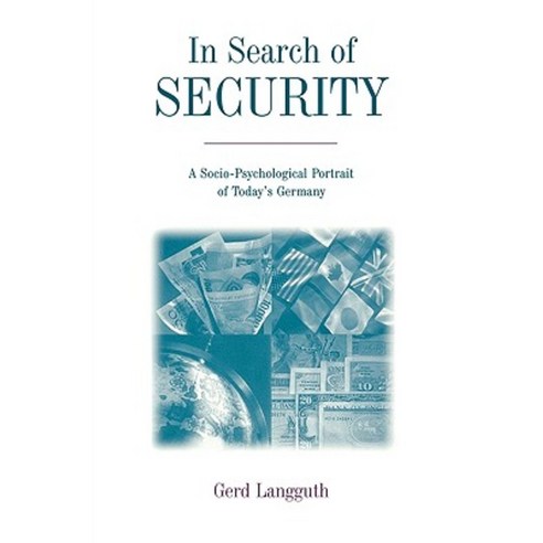 In Search of Security: A Socio-Psychological Portrait of Today''s Germany Paperback, Praeger Publishers