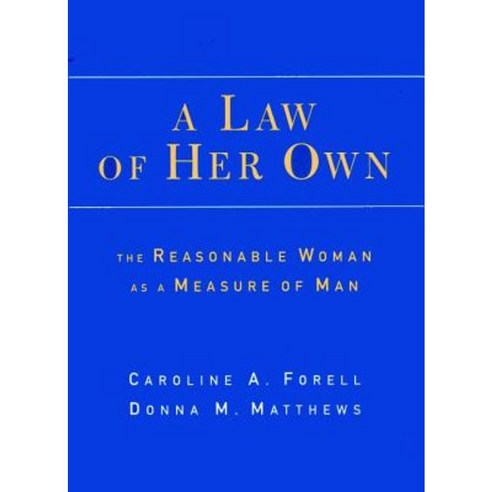 Law of Her Own: The Reasonable Woman as a Measure of Man Hardcover, New York University Press