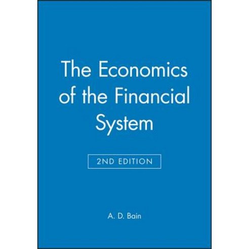 The Economics of the Financial System Paperback, Wiley-Blackwell