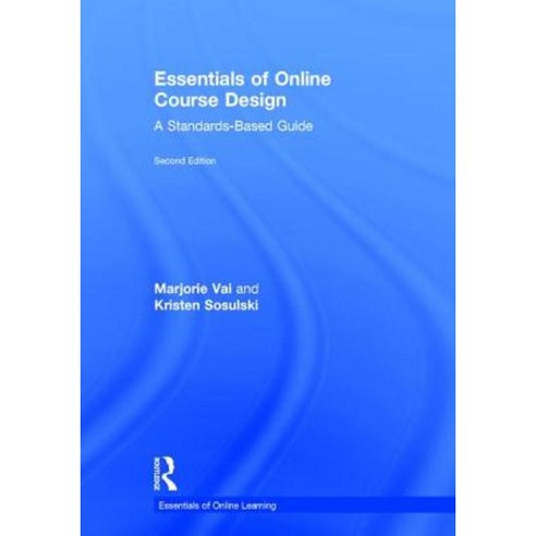Essentials of Online Course Design: A Standards-Based Guide Hardcover, Routledge