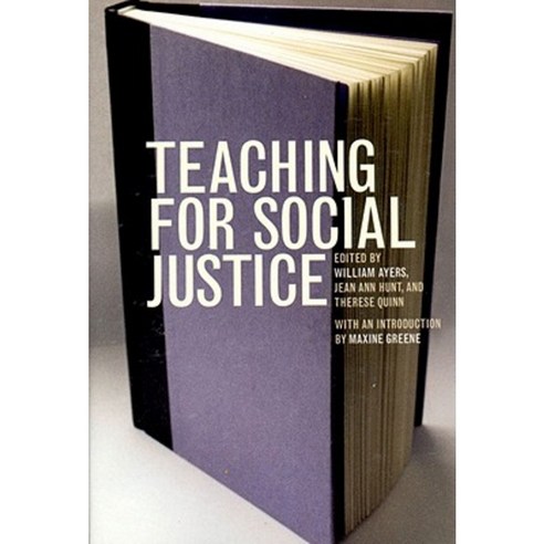 Teaching for Social Justice: 187 Ways to Know You''re Aging Disgracefully Paperback, New Press