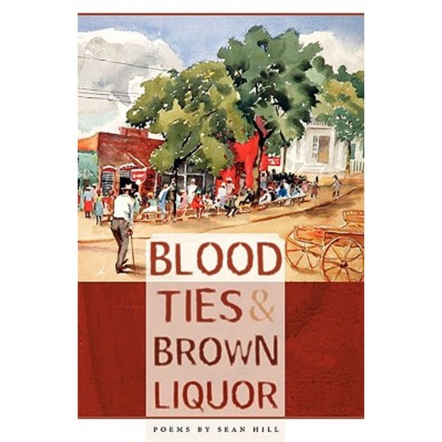 Blood Ties & Brown Liquor Paperback, University of Georgia Press