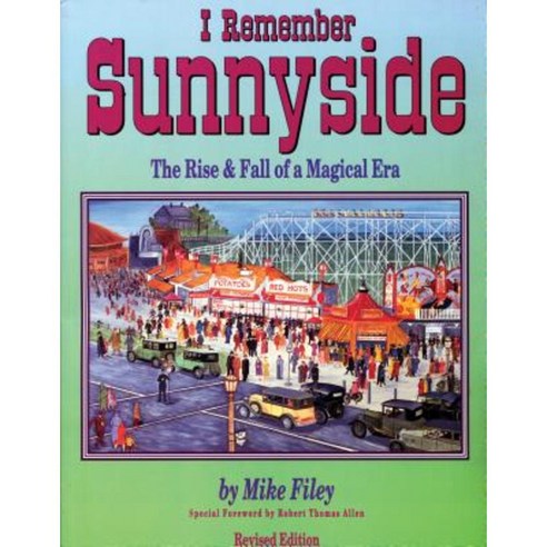 I Remember Sunnyside: The Rise & Fall of a Magical Era Paperback, Dundurn Group (CA)