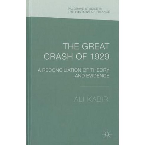 The Great Crash of 1929: A Reconciliation of Theory and Evidence Hardcover, Palgrave MacMillan