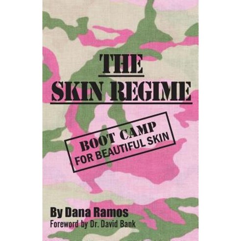 The Skin Regime: Boot Camp for Beautiful Skin Paperback, Verve Productions, LLC