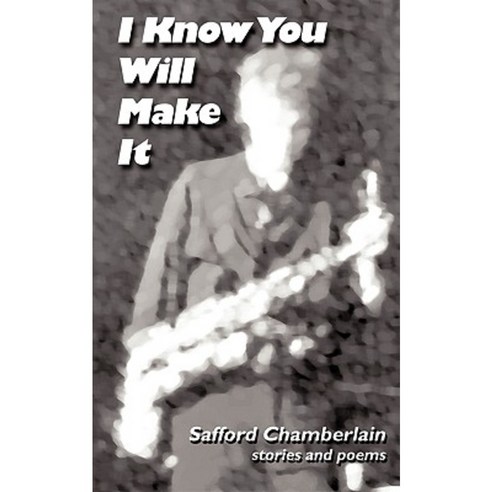 I Know You Will Make It Paperback, iUniverse