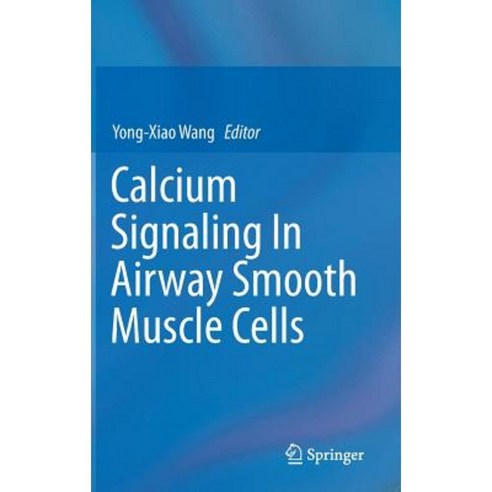 Calcium Signaling in Airway Smooth Muscle Cells Hardcover, Springer